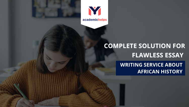 Essay Writing Service about African History