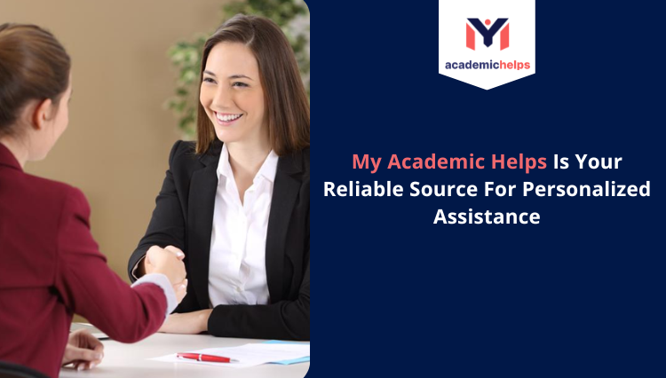 My Academics Help Is Your Reliable Source For Personalized Assistance
