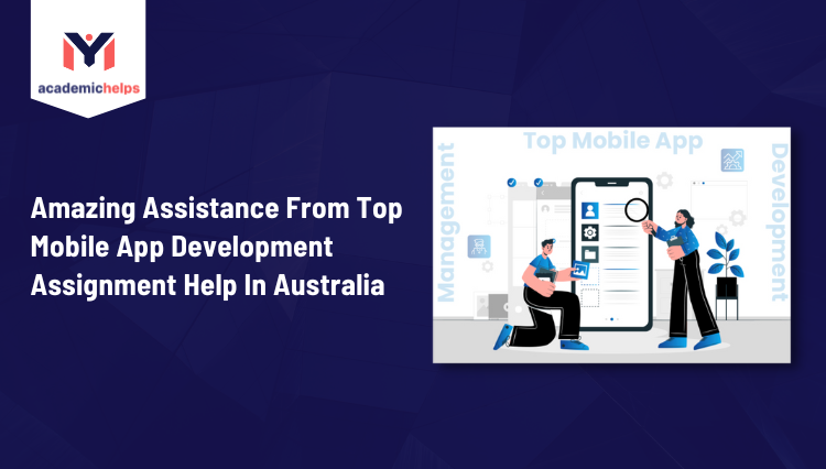 Mobile App Development Assignment Help